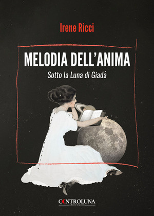 Melodia dell'anima. Sotto la luna di Giada