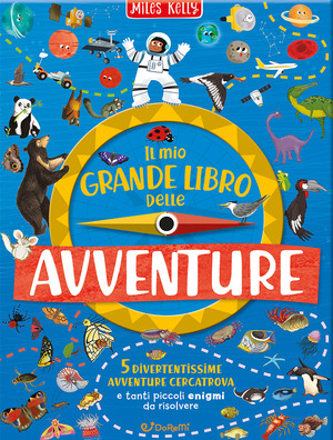 Il mio grande libro delle avventure. Ediz. a colori