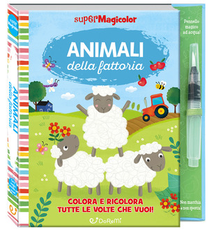 Animali della fattoria. Ediz. a colori. Ediz. a spirale. Con pennello magico ad acqua