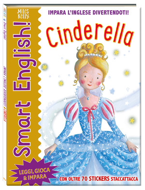 Cinderella. Smart English. Ediz. italiana e inglese