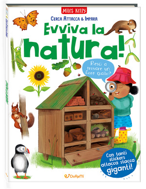 Evviva la natura! Cerca attacca & impara. Con adesivi. Ediz. a colori
