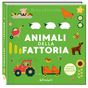 Animali della fattoria. GiocaEsplora. Ediz. a colori