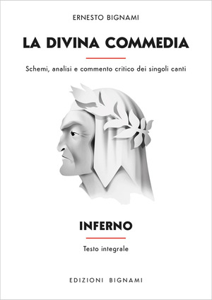 La Divina Commedia. Inferno. Schemi, analisi e commento critico dei singoli canti. Ediz. integrale