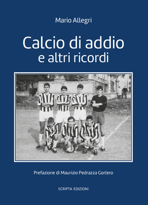 Calcio d'addio e altri ricordi