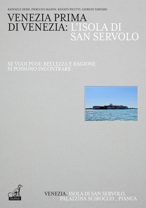 Venezia prima di Venezia: l'isola di San Servolo. Ediz. italiana e inglese