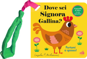Dove sei signora gallina? Mini. Ediz. illustrata