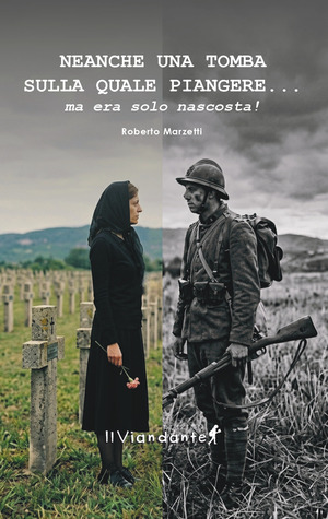 Neanche una tomba sulla quale piangere... Ma era solo...