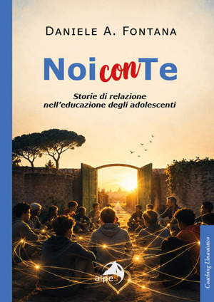 Noi con te. Storie di relazione nell’educazione degli adolescenti