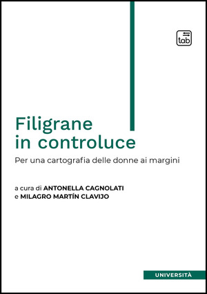 Filigrane in controluce. Per una cartografia delle donne ai margini. Ediz. multilingue