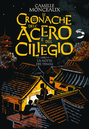 La notte del Tengu. Le cronache dell'acero e del ciliegio