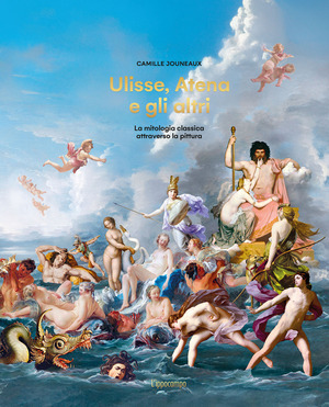 Ulisse, Atena e gli altri. La mitologia classica attraverso la pittura