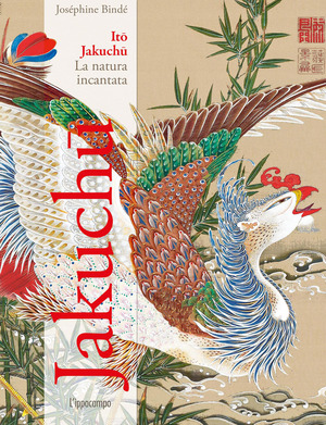 Ito Jakuchu. La natura incantata
