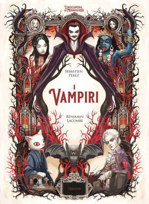 I vampiri. L'enciclopedia del meraviglioso