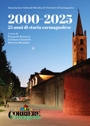 2000-2025. 25 anni di storia carmagnolese