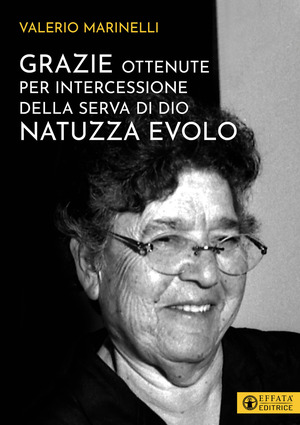 Grazie ottenute per intercessione della serva di Dio Natuzza Evolo
