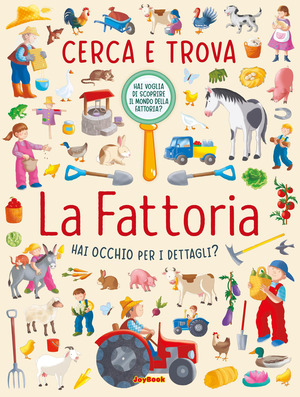 La fattoria. Cerca e trova. Ediz. a colori