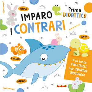 Imparo i contrari. Ediz. a colori