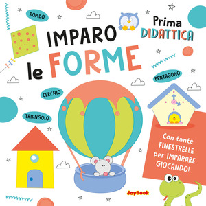 Imparo le forme. Ediz. a colori