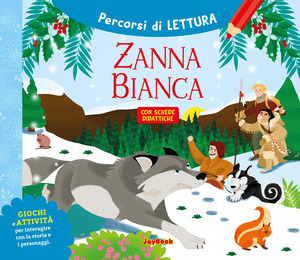 Zanna Bianca. Ediz. a colori