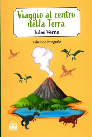 Viaggio al centro della terra. Ediz. integrale