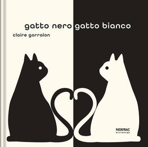 Gatto nero gatto bianco. Ediz. a colori