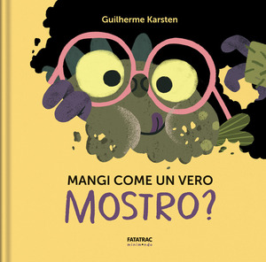 Mangi come un vero mostro? Ediz. a colori