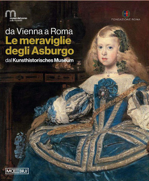 Da Vienna a Roma. Le meraviglie degli Asburgo. Dal Kunsthistorisches Museum