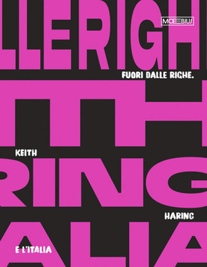 Fuori dalle righe. Keith Haring e l'Italia