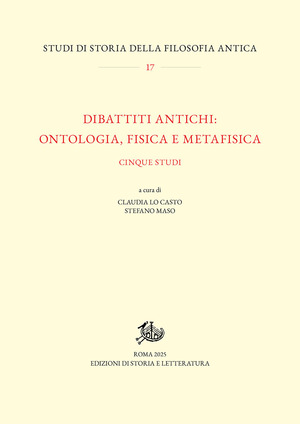 Dibattiti antichi: ontologia, fisica e metafisica. Cinque studi