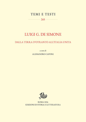 Luigi G. De Simone. Dalla Terra d'Otranto all'Italia unita