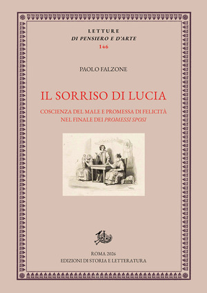 Il sorriso di Lucia. Coscienza del male e promessa di felicità nel finale dei «Promessi sposi»