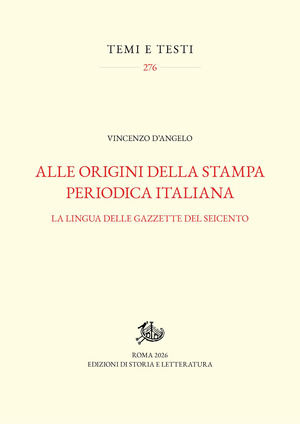 Alle origini della stampa periodica italiana. La lingua delle gazzette del Seicento