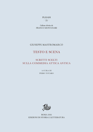 Testo e scena. Scritti scelti sulla commedia attica antica