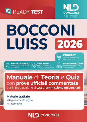 Test Bocconi Luiss 2026 2027. Manuale di teoria e quiz per la preparazione ai test di ammissione universitari con prove ufficiali commentate, con podcast, schede facilitate e mappe concettuali. Con espansione online