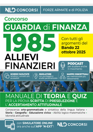 Concorso 1985 allievi finanzieri Guardia di Finanza 2025. Manuale di teoria e quiz con tutte le materie per la prova scritta