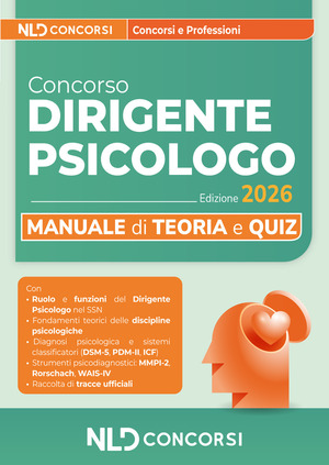 Concorso per dirigente psicologo 2026. Manuale di teoria, quiz, simulazioni e tracce ufficiali