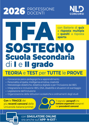 Manuale TFA Sostegno per la scuola secondaria di I e II grado 2026. Teoria e test per tutte le prove