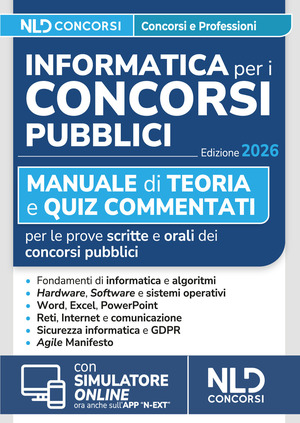 Informatica per i concorsi pubblici 2026. Manuale di teoria e quiz commentati