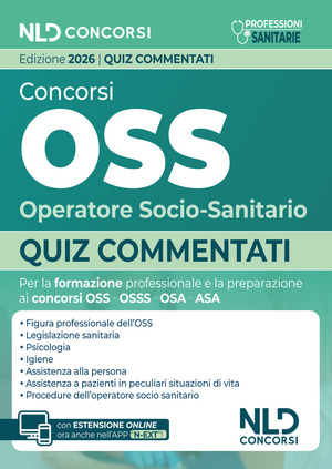Concorsi OSS Operatore Socio-Sanitario 2026. Quiz commentati per la preparazione al concorso. Con espansione online