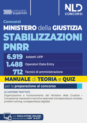 Concorso Ministero della Giustizia Stabilizzazioni PNRR per 6.919 addetti all'Ufficio per il processo, n. 1.488 operatori di Data Entry e n. 712 tecnici di amministrazione. Manuale di teoria e quiz per la procedura selettiva 2026. Con simulatore online
