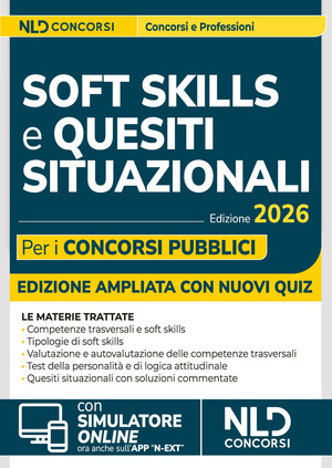 Soft skills e quesiti situazionali per i concorsi pubblici. Manuale per tutti i concorsi 2026. Con software di simulazione