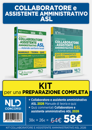 Kit concorso ASL per Collaboratore e Assistente Amministrativo nelle Aziende Sanitarie Locali. Manuale di teoria + quiz commentati. Nuova ediz.