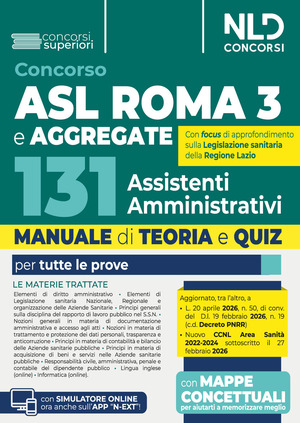 Concorso 131 assistenti amministrativi ASL ROMA 3 e aggregate. Manuale di teoria e quiz per tutte le prove del concorso. Con software di simulazione