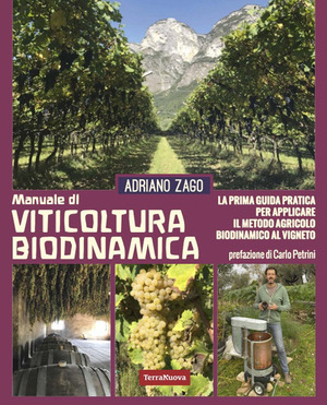 Viticoltura biodinamica. La prima guida pratica per applicare il metodo agricolo biodinamico al vigneto. Nuova ediz.