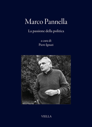 Marco Pannella. La passione della politica