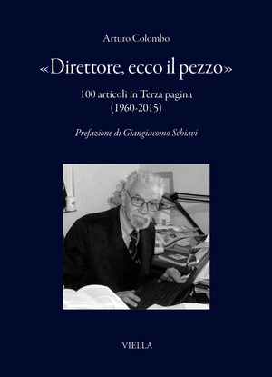 «Direttore, ecco il pezzo». 100 articoli in Terza pagina (1960-2015)