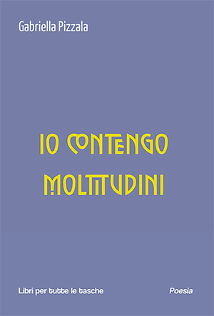 Io contengo moltitudini
