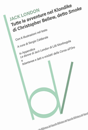 Tutte le avventure nel Klondike di Christopher Bellew, detto Smoke