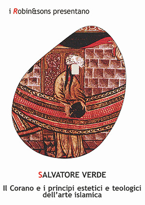 Il Corano e i principi estetici e teologici dell'arte islamica