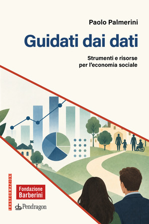 Guidati dai dati. Strumenti e risorse per l'economia sociale